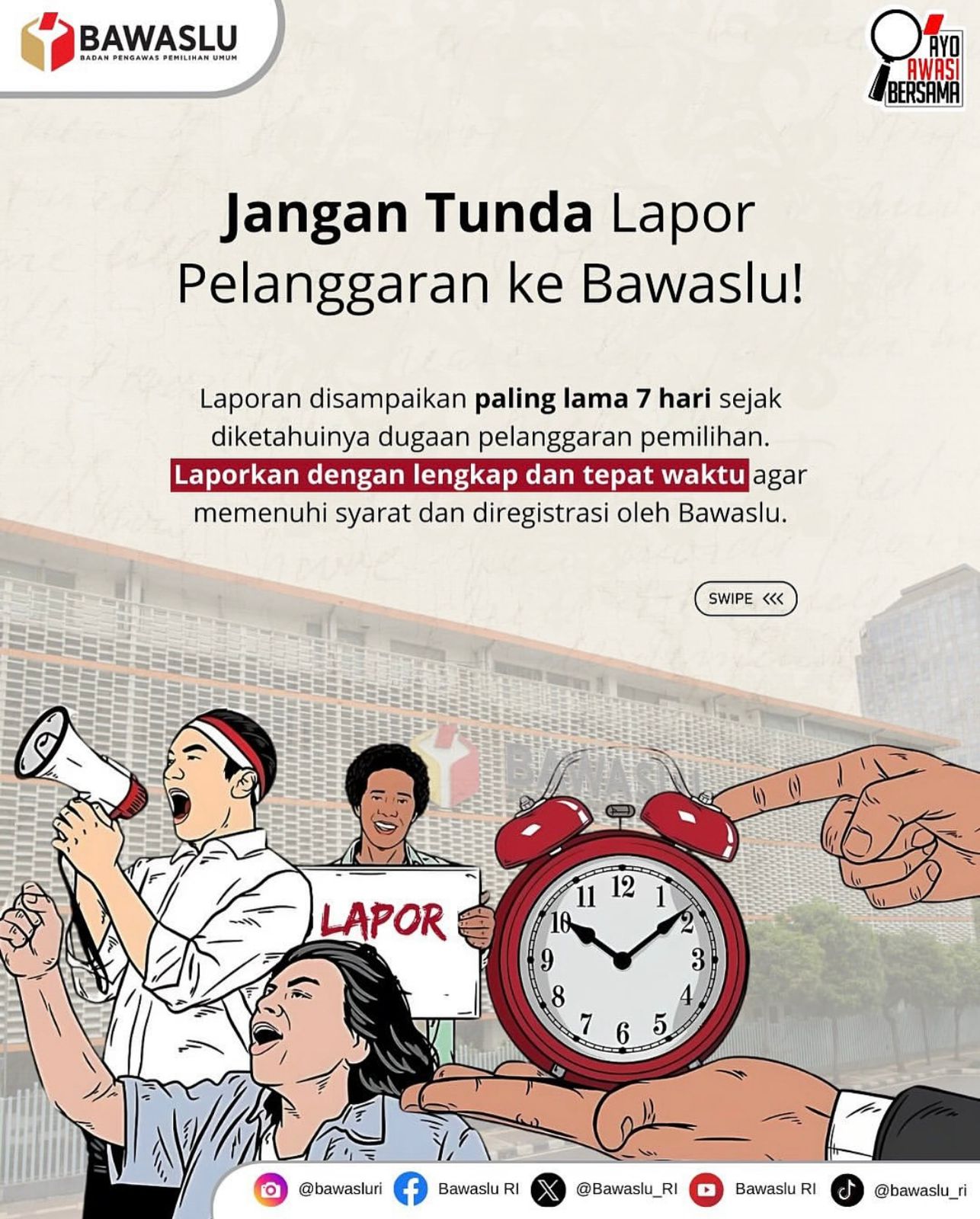 ingat jika menemukan pelanggaran saat pemungutan suara ulang (PSU) segera laporkan ke Bawaslu