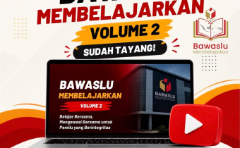 Saksikan Bawaslu Membelajarkan Volume 2 Sudah Tayang
